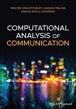 Computational Analysis of Communication, Paperback/W van Atteveldt