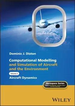 Computational Modelling and Simulation of Aircraft and the Environment, Volume 2. Aircraft Dynamics, Hardback/***