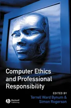 Computer Ethics and Professional Responsibility, Paperback/***