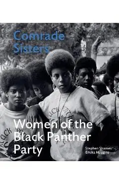 Comrade Sisters - Stephen Shames