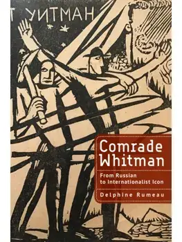 Comrade Whitman. From Russian to Internationalist Icon, Paperback/Delphine Rumeau
