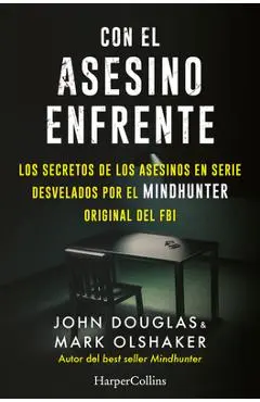 Con el asesino enfrente - John Douglas