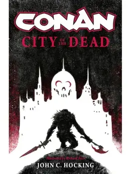 Conan: City of the Dead, Paperback/John C. Hocking