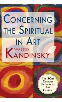 Concerning the Spiritual in Art, Hardcover/Wassily Kandinsky
