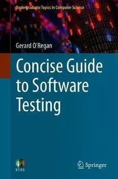 Concise Guide to Software Testing, Paperback/Gerard O'Regan
