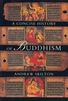 Concise History of Buddhism, Paperback/Andrew Skilton (Sthiramati)
