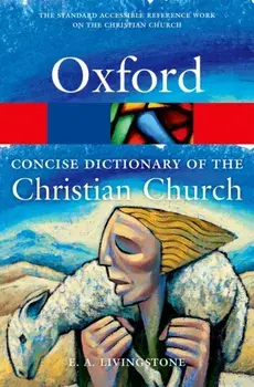 Concise Oxford Dictionary of the Christian Church, Paperback/***
