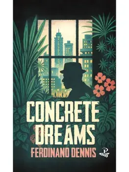 Concrete Dreams, Paperback/Ferdinand Dennis