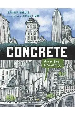 Concrete: From the Ground Up - Larissa Theule