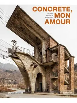 Concrete, Mon Amour. The Raw Imprint of Modernism, Hardback/***