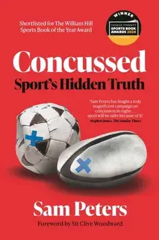Concussed. Sport’s Hidden Truth, Main, Paperback/Sam Peters
