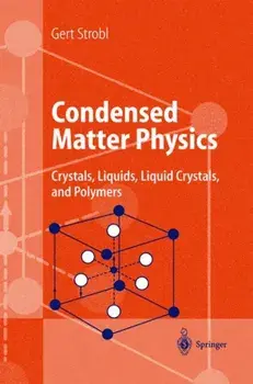Condensed Matter Physics. Crystals, Liquids, Liquid Crystals, and Polymers, Paperback/Gert R. Strobl