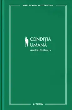 Conditia umana/Andre Malraux