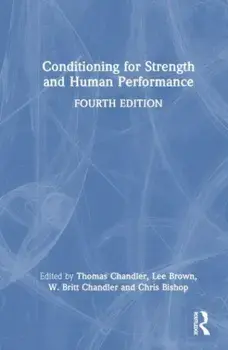 Conditioning for Strength and Human Performance. 4 ed, Paperback/***