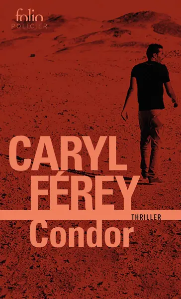 Condor Condor REF : 9782072927638 Condor | Caryl Ferey
