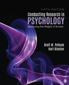 Conducting Research in Psychology. Measuring the Weight of Smoke, Paperback/Hart C. Blanton