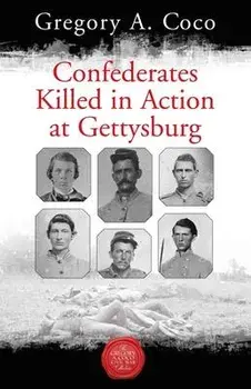 Confederates Killed in Action at Gettysburg, Paperback/***