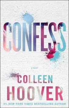 Confess. Paperback Original, Paperback/Colleen Hoover