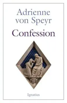 Confession - 2nd Edition, Paperback/Adrienne Von Speyr
