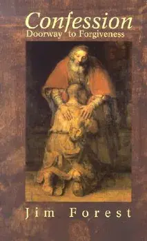 Confession: Doorway to Forgiveness, Paperback/Jim Forest