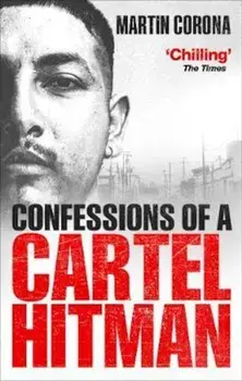 Confessions of a Cartel Hitman, Paperback/Martin Corona