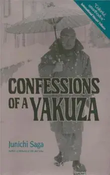 Confessions of a Yakuza: A Life in Japan's Underworld, Paperback/Junichi Saga