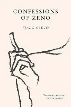 Confessions of Zeno: The cult classic discovered and championed by James Joyce, Paperback/Italo Svevo