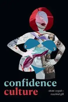 Confidence Culture, Paperback/Rosalind Gill