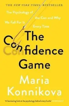 Confidence Game, Paperback/Maria Konnikova