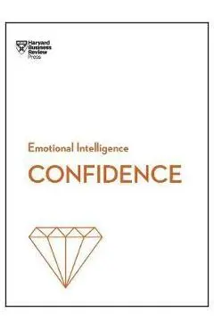 Confidence (HBR Emotional Intelligence Series)