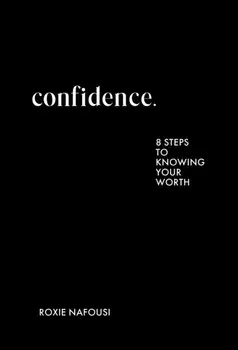 Confidence. THE INSTANT SUNDAY TIMES BESTSELLER, Hardback/Roxie Nafousi