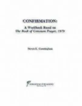 Confirmation Workbook Based on the 1979 Book of Common Prayer, Paperback/Steven L. Cunningham