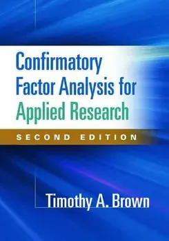 Confirmatory Factor Analysis for Applied Research, Second Edition, Hardcover/Timothy A. Brown