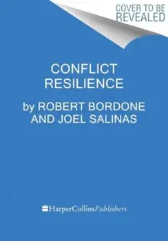 Conflict Resilience. Negotiating Disagreement Without Giving Up or Giving In, Hardback/Joel, M.D. Salinas
