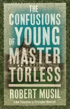 Confusions of Young Master Torless, Paperback/Robert Musil