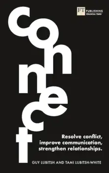 Connect. Resolve conflict, improve communication, strengthen relationships, Paperback/Tami Lubitsh-White