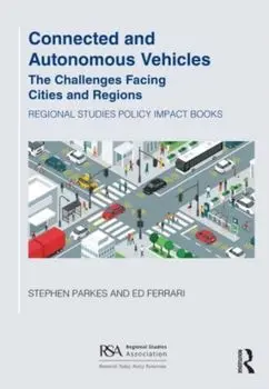 Connected and Autonomous Vehicles. The challenges facing cities and regions, Paperback/***