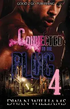 Connected to the Plug 4, Paperback/Dwan Williams