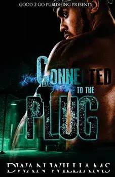 Connected to the Plug, Paperback/Dwan Williams