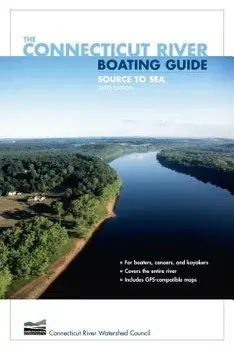 Connecticut River Boating Guidpb, Paperback/Connecticut River Watershed Council
