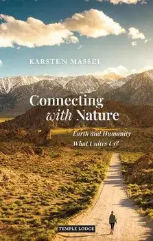 Connecting with Nature. Earth and Humanity - What Unites Us?, Paperback/Karsten Massei