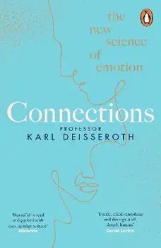 Connections. The New Science of Emotion, Paperback/Karl Deisseroth