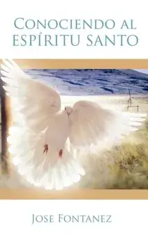 Conociendo Al Espiritu Santo, Hardcover/Jose Fontanez