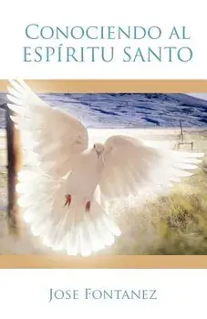 Conociendo Al Espiritu Santo, Paperback/Jose Fontanez