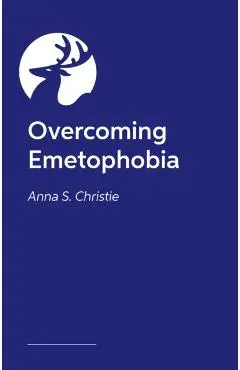 Conquer Your Emetophobia - Anna S. Christie