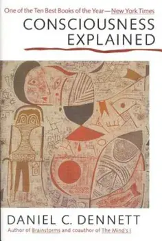 Consciousness Explained, Paperback/Daniel C. Dennett