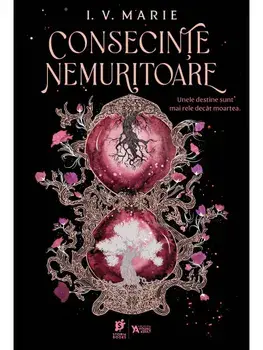 Consecinte nemuritoare. Seria Sufletele Academiei Blackwood. Volumul 1/I.V. Marie
