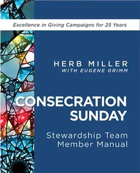 Consecration Sunday Stewardship Team Member Manual, Paperback/Herb Miller