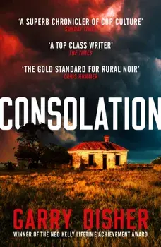 Consolation. Constable Hirsch Mysteries 3, Paperback/Garry Disher