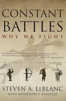 Constant Battles: Why We Fight, Paperback/Steven a. LeBlanc